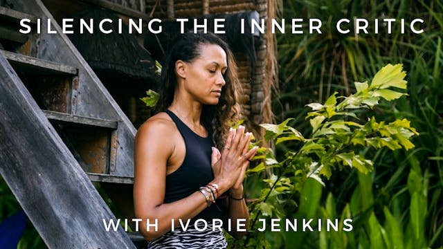 Silencing the Inner Critic: Ivorie Je...