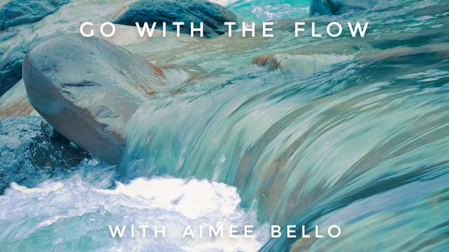 Go With The Flow: Aimee Bello
