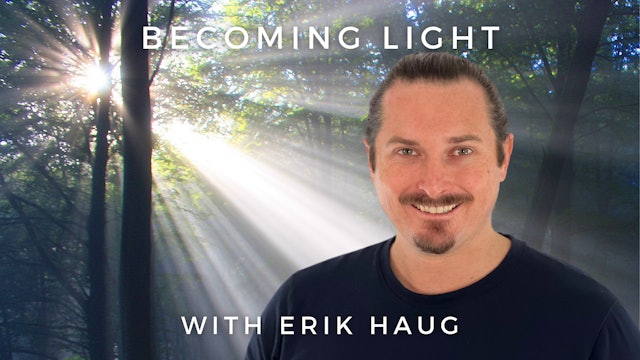 Becoming Light: Erik Haug
