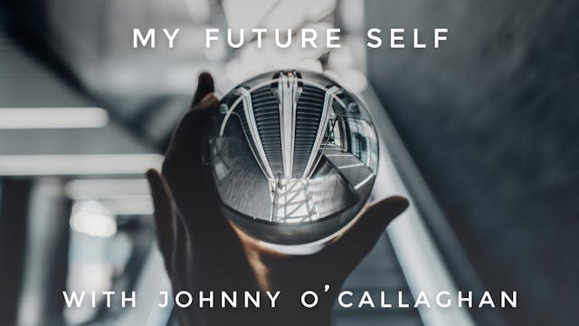 My Future Self: Johnny O'Callaghan