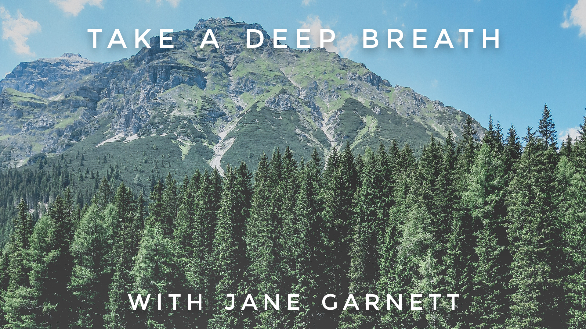 Take A Deep Breath: Jane Garnett