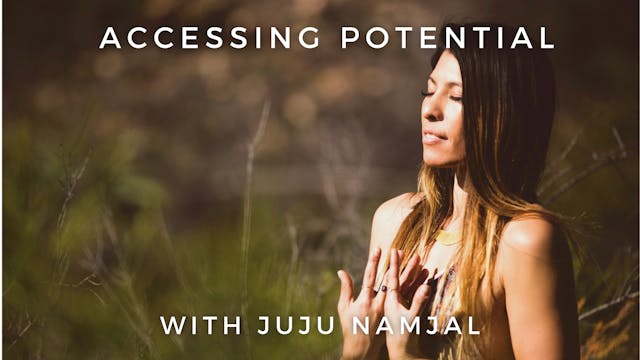 Accessing Potential: Juju Namjal