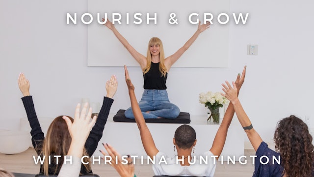 Nourish & Grow: Christina Huntington