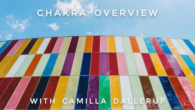 Chakra Overview: Camilla Sacre-Dallerup