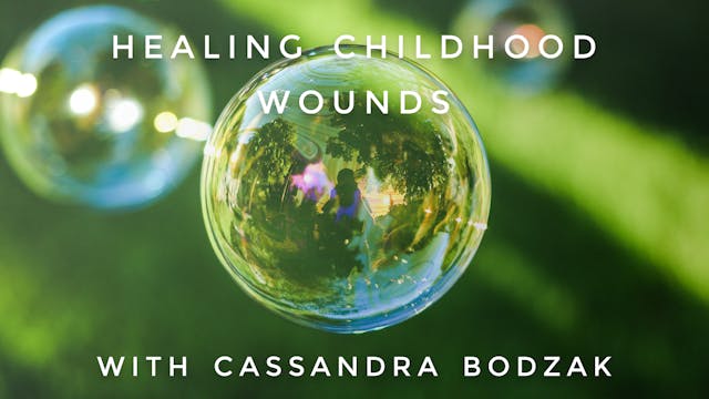 Childhood Wounds: Cassandra Bodzak