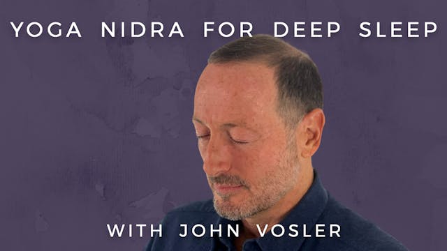 Yoga Nidra for Deep Sleep: John Vosler