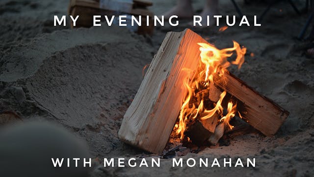 My Evening Ritual: Megan Monahan