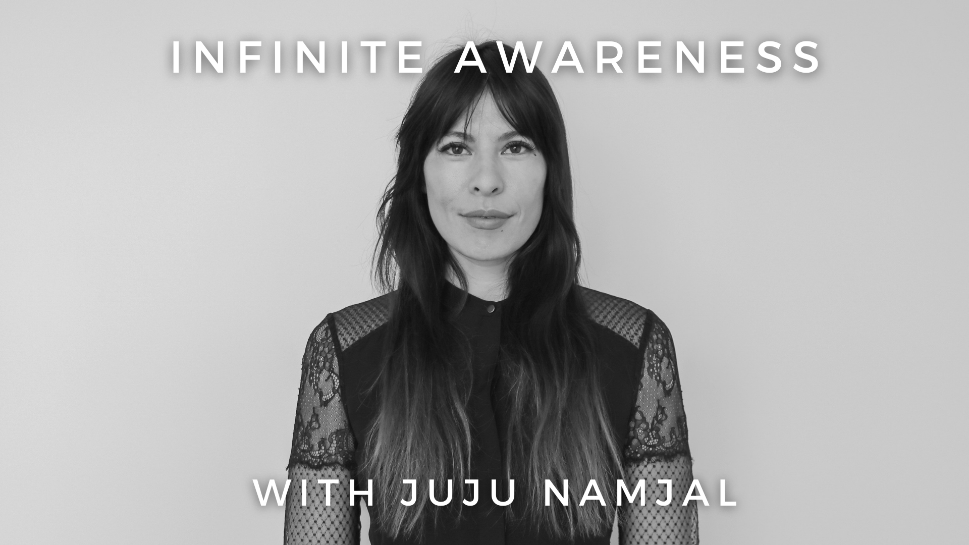 Infinite Awareness: Juju Namjal