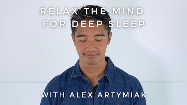 Relax the Mind for Deep Sleep: Alex A...