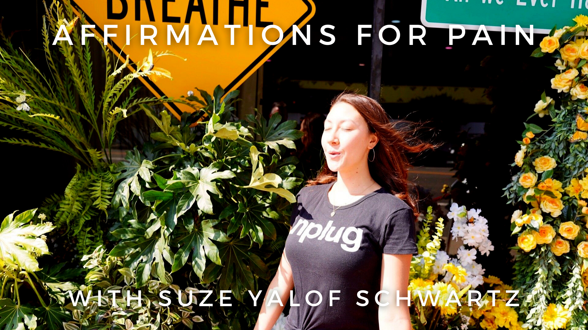 Affirmations for Pain: Suze Yalof Schwartz