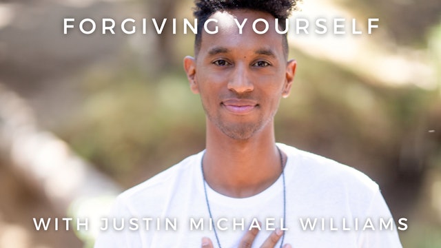 Forgiving Yourself: Justin Michael Williams