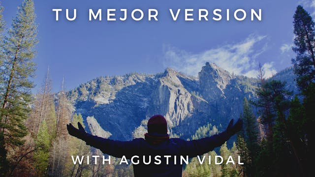 Tu Mejor Versión: Agustin Vidal