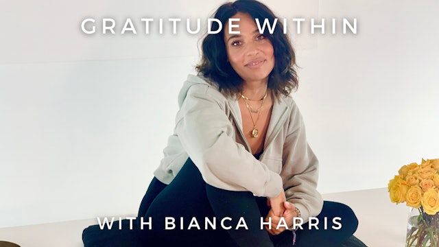 Gratitude Within: Bianca Harris