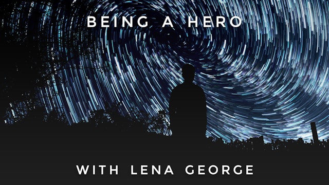 Being a Hero: Lena George