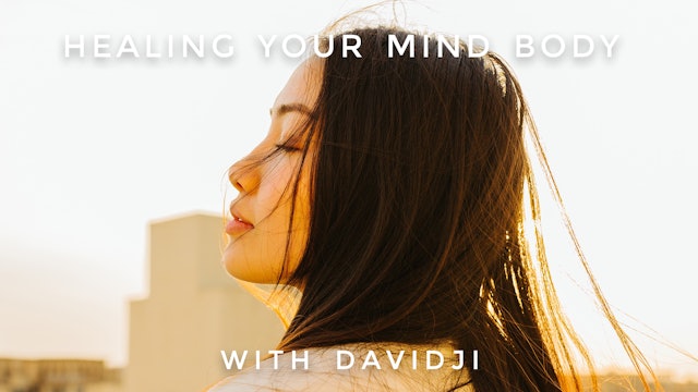 Healing Your Mind-Body: davidji