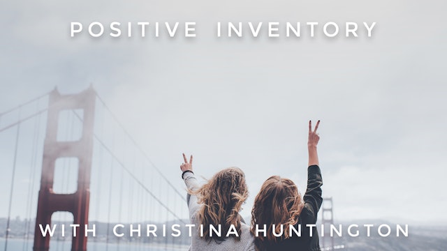 Positive Inventory: Christina Huntington