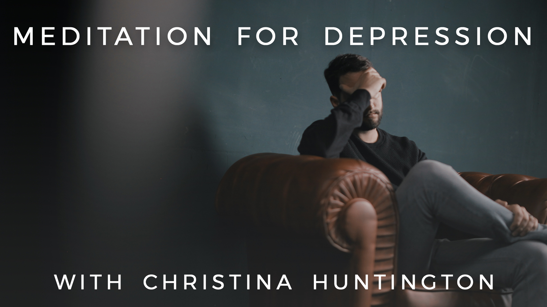 Meditation For Depression: Christina Huntington
