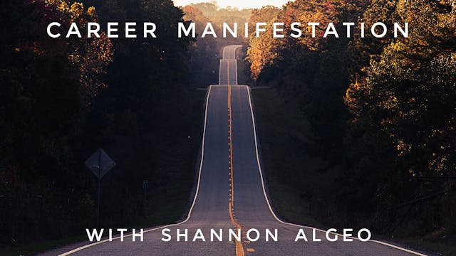 Career Manifestation: Shannon Algeo