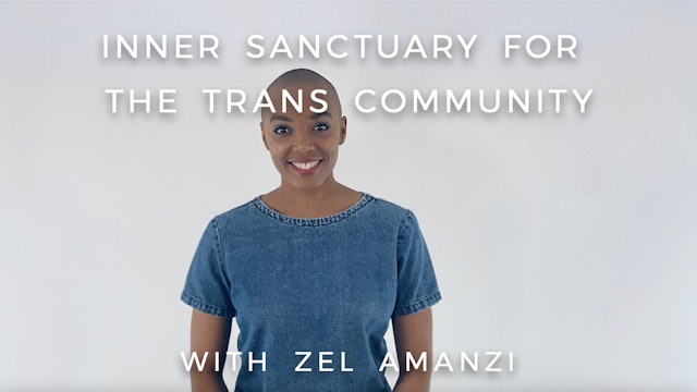 Inner Sanctuary for the Trans Commmity: Zel Amanzi