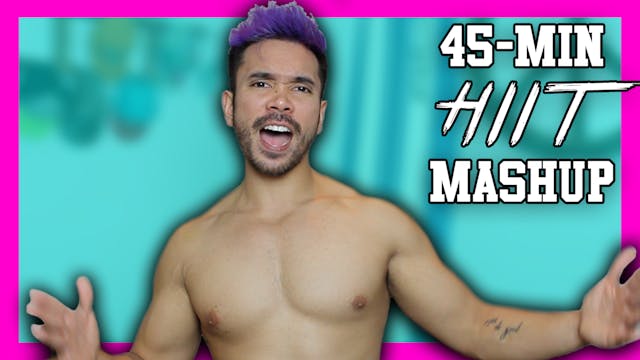 [ MASHUP ] 45-Minute HIIT Calorie + F...