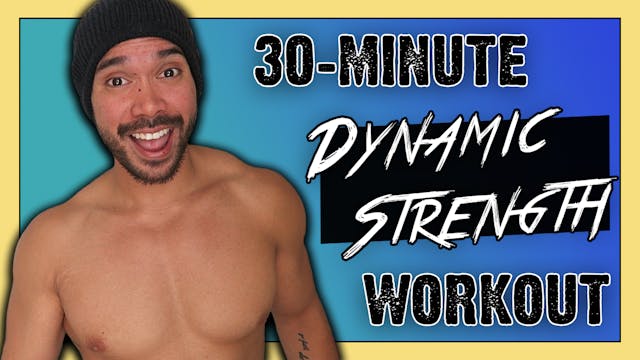 [ MASHUP ] 30-Minute Dynamic Strength...
