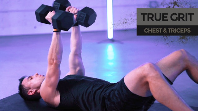 TRUE GRIT: Chest & Triceps