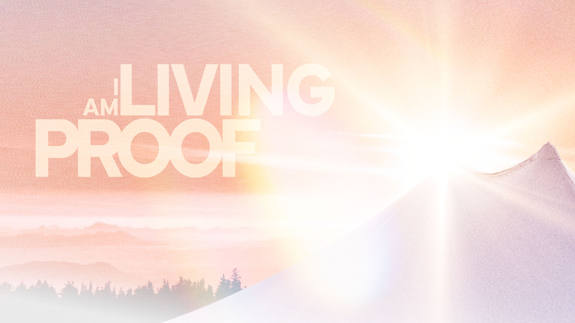 I Am Living Proof