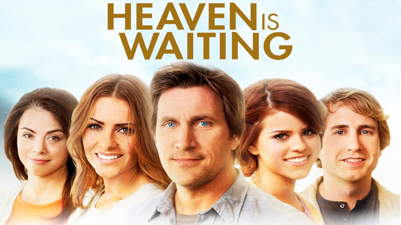 Heaven Is Waiting Heaven Is Waiting UP Faith and Family