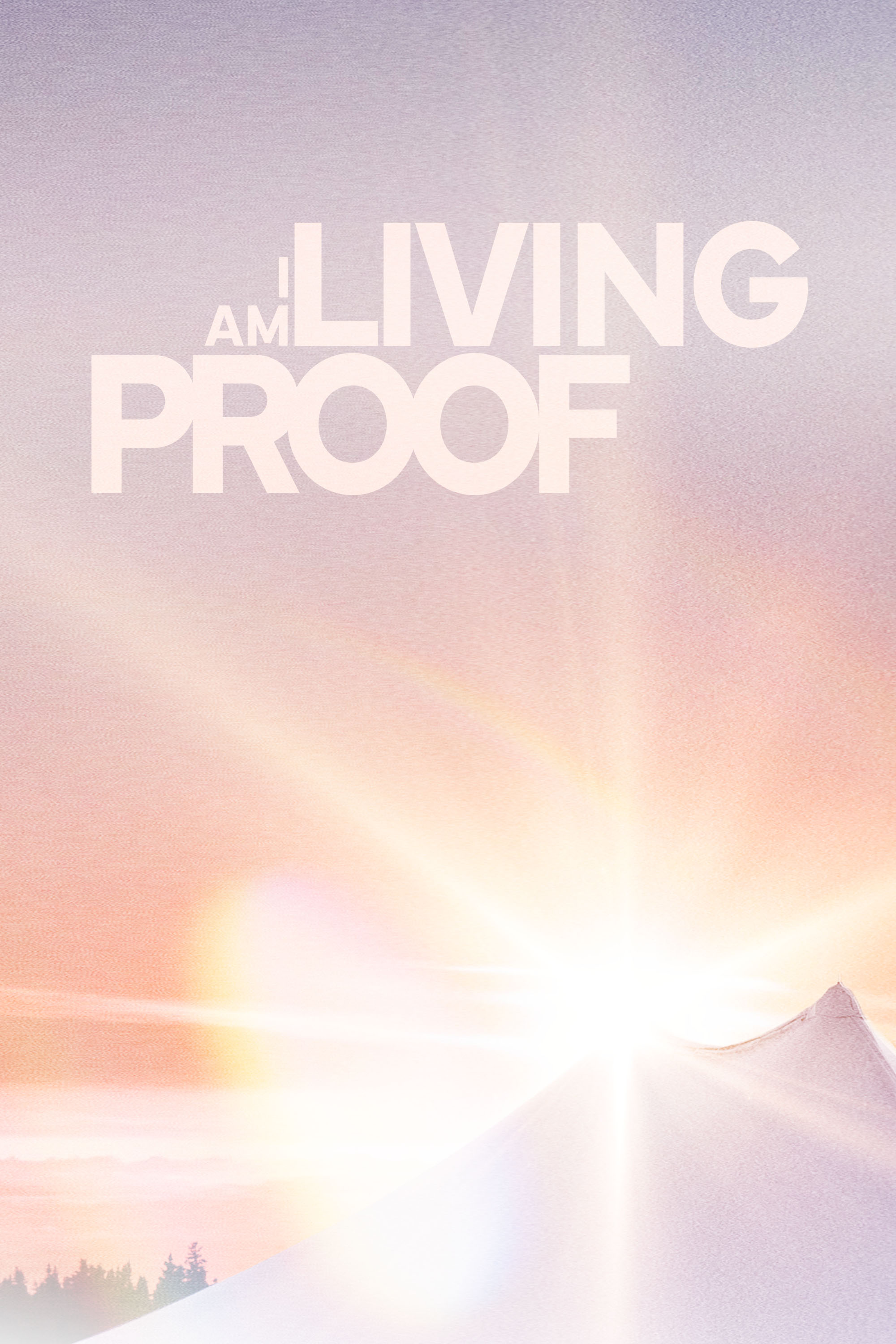 I Am Living Proof