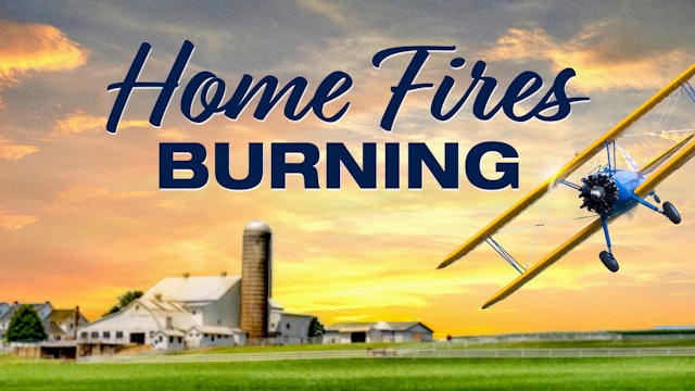 Home Fires Burning