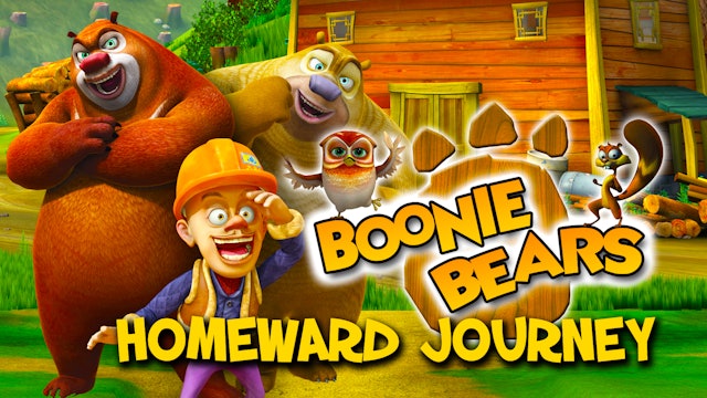 Boonie Bears Homeward Journey