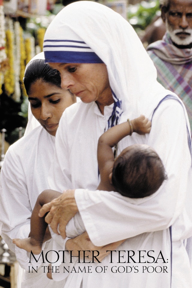 Mother Teresa: In the Name of God's Poor