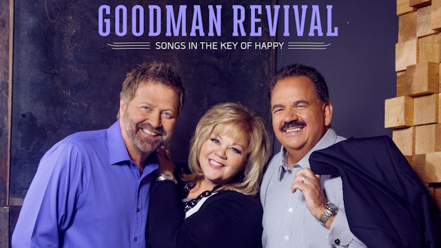 Gaither Presents Goodman Revival: Songs in the Key of Happy