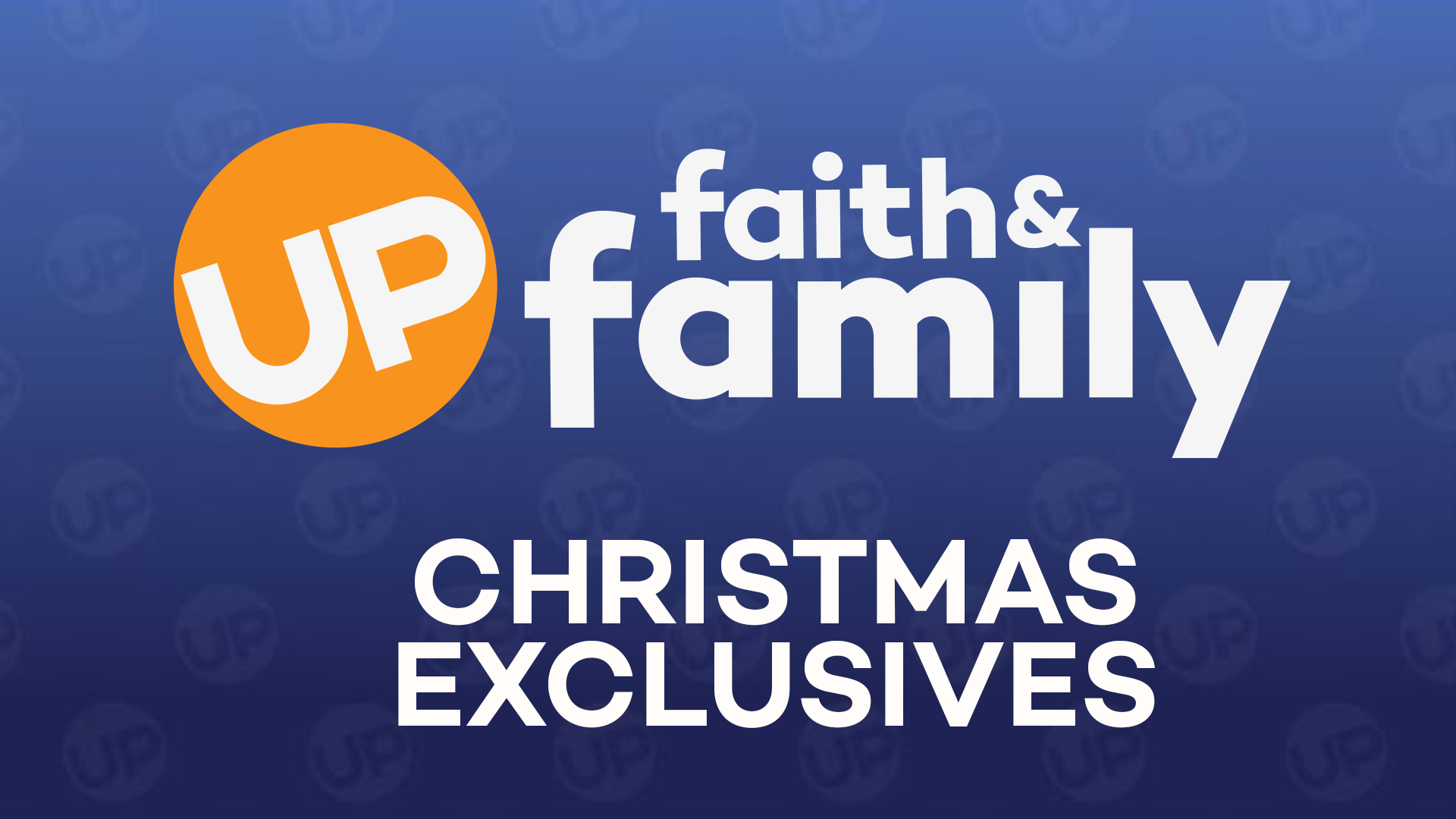 Christmas Exclusives - Only on UP Faith & Family