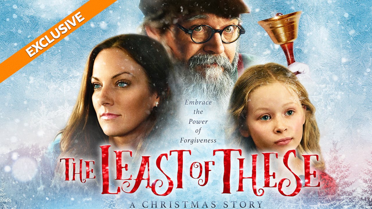 The Least of These: A Christmas Story - UP Faith and Family