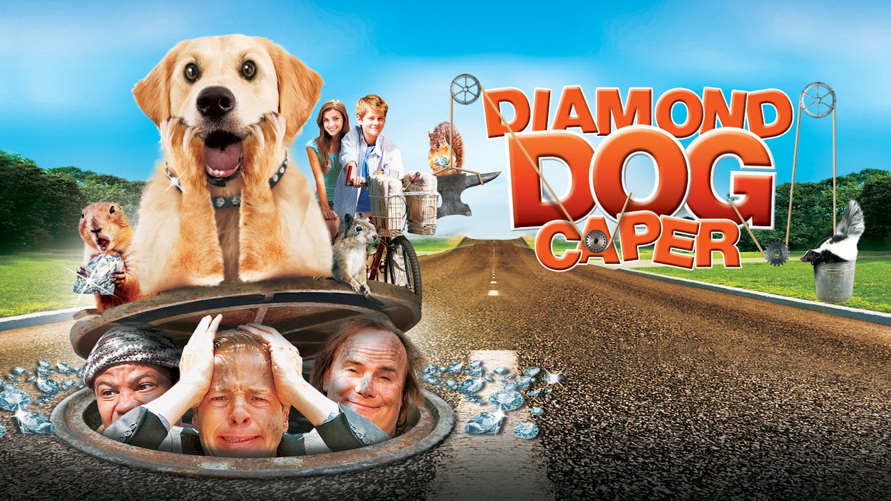 Diamond Dog Caper Diamond Dog Caper UP Faith and Family