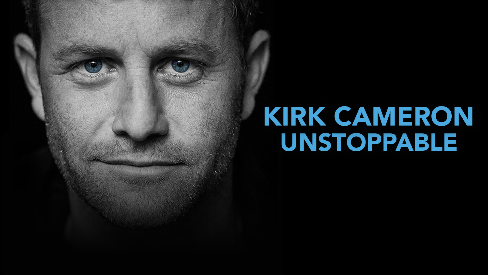 Kirk Cameron: Unstoppable