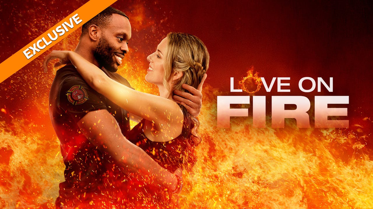 Love on Fire Love on Fire UP Faith and Family