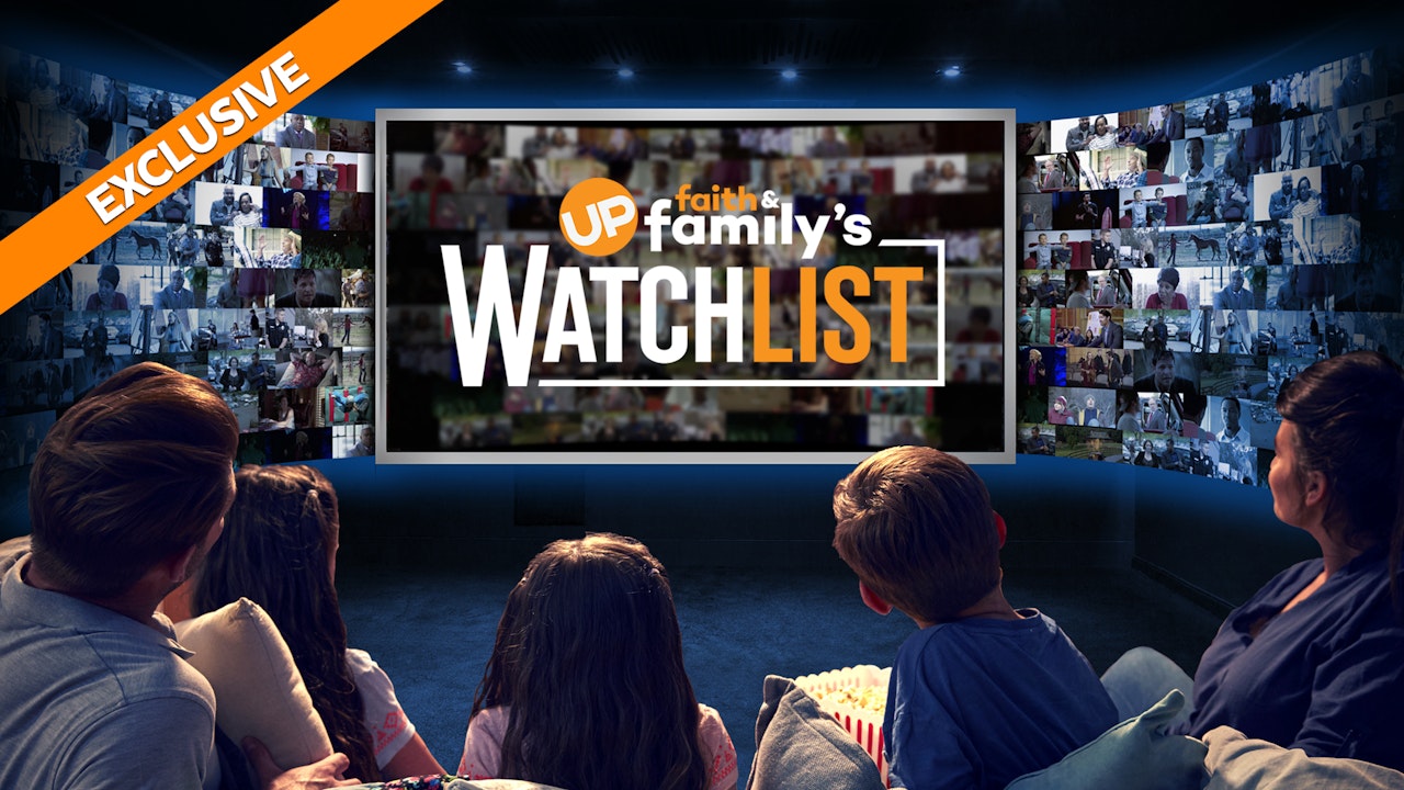 UP Faith & Family's Watchlist
