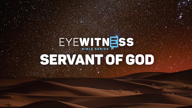 Eyewitness Bible Servant of God