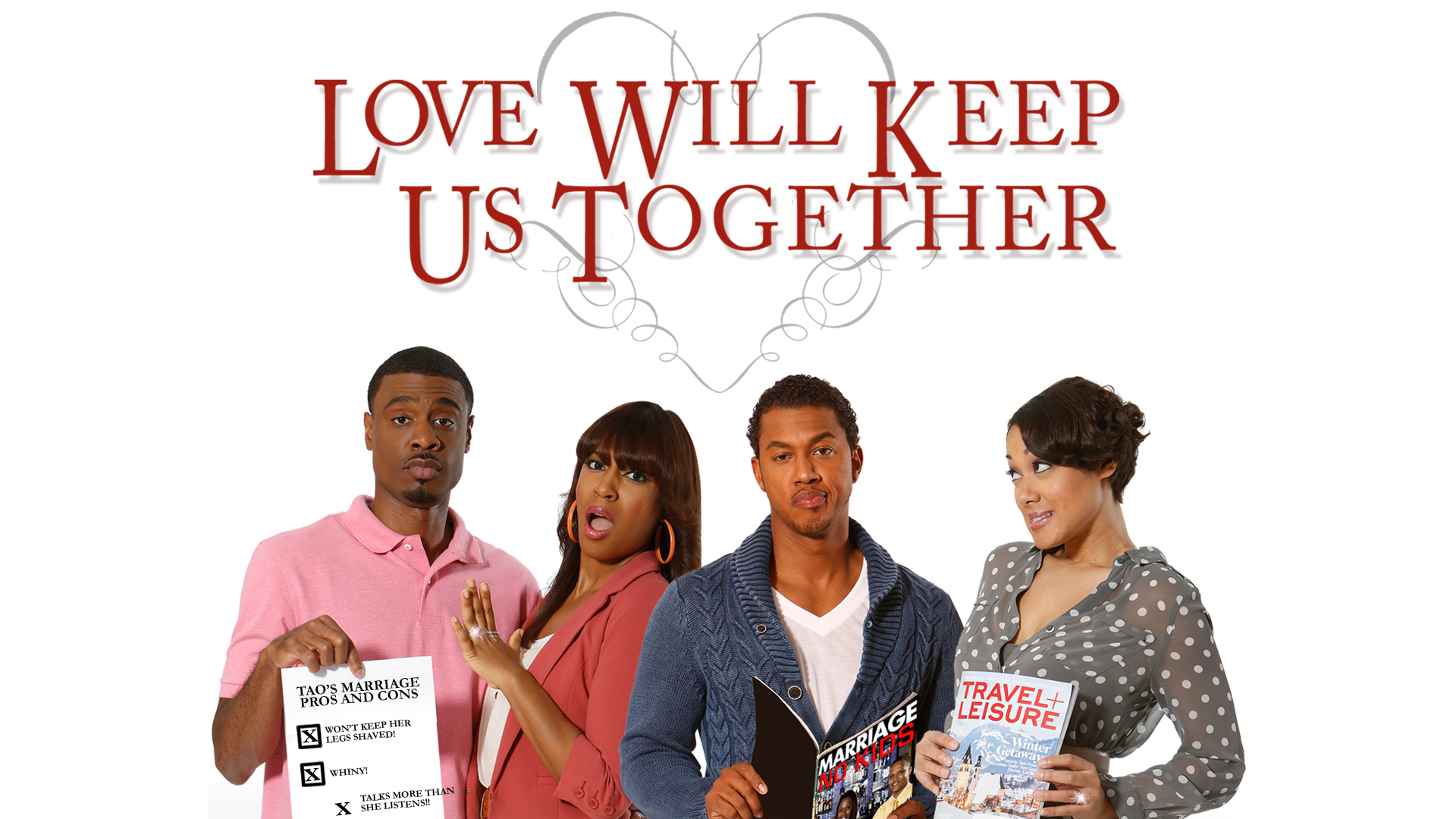 Love Will Keep Us Together (2013)