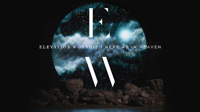 Elevation Worship: Here As In Heaven