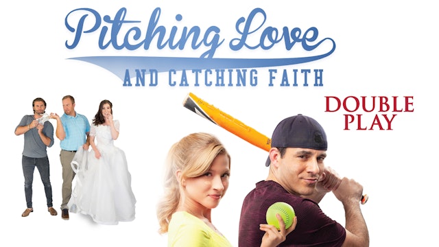 Pitching Love and Catching Faith: Double Play