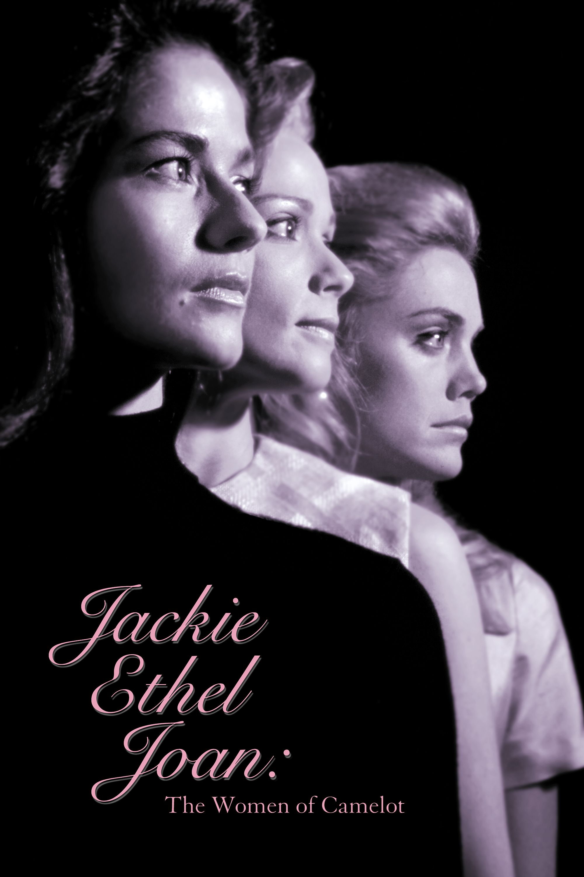 Jackie, Ethel, Joan: The Women of Camelot