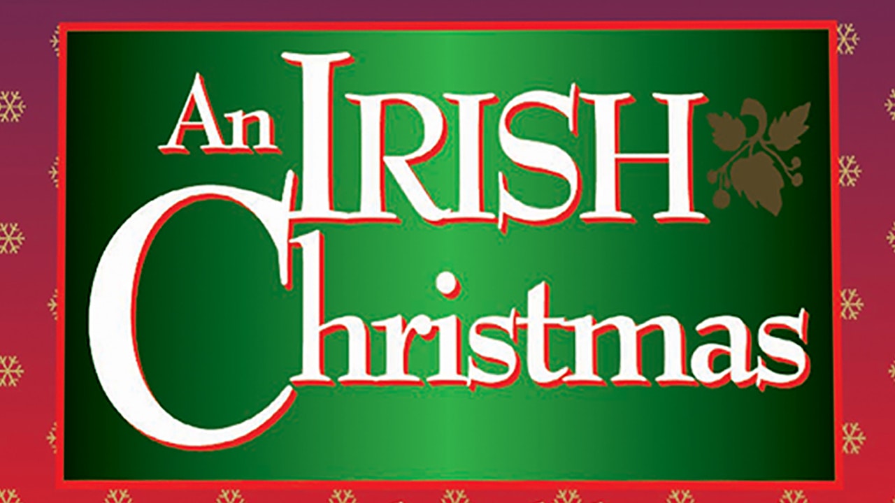 Sing An Irish Christmas 2022 An Irish Christmas UP Faith and Family Sing An Irish Christmas 2022 An Irish Christmas UP Faith and Family