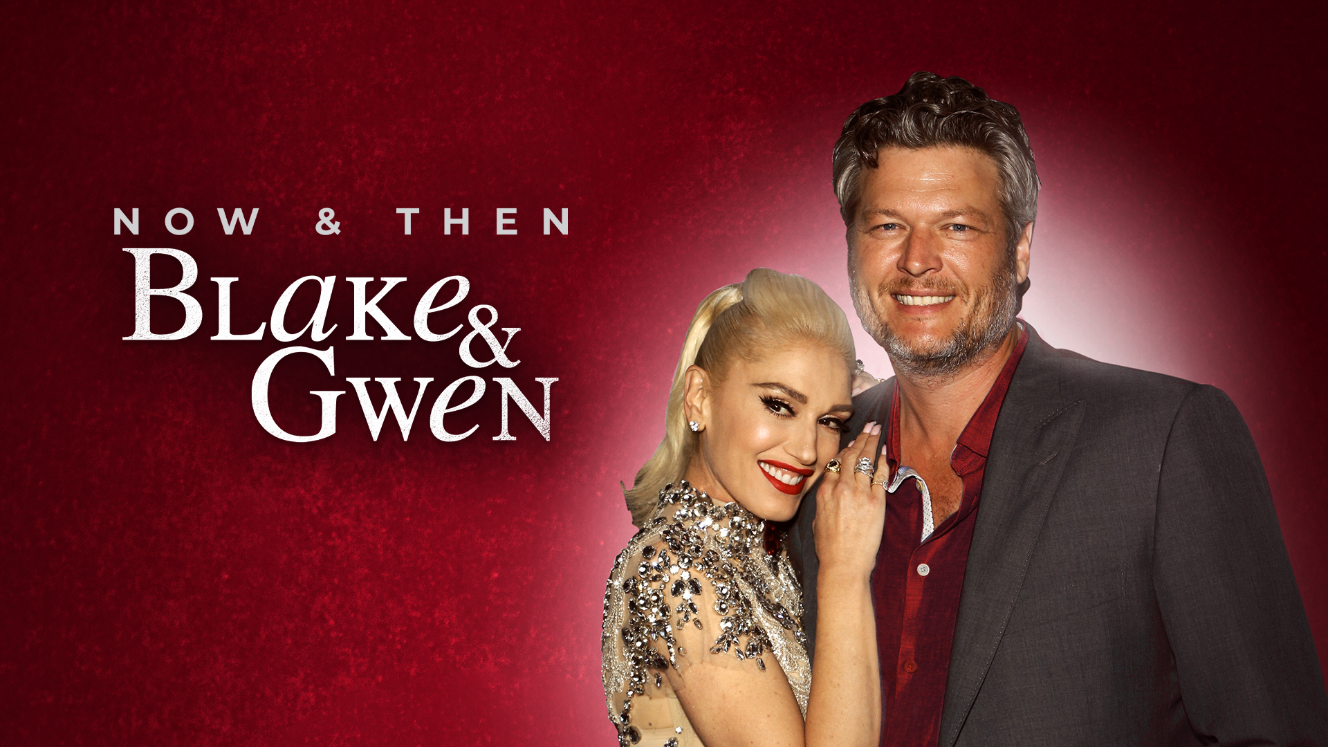 Blake & Gwen: Now & Then