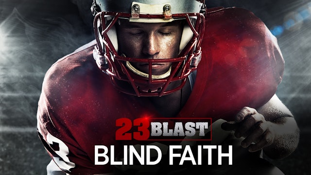 23 Blast: Blind Faith