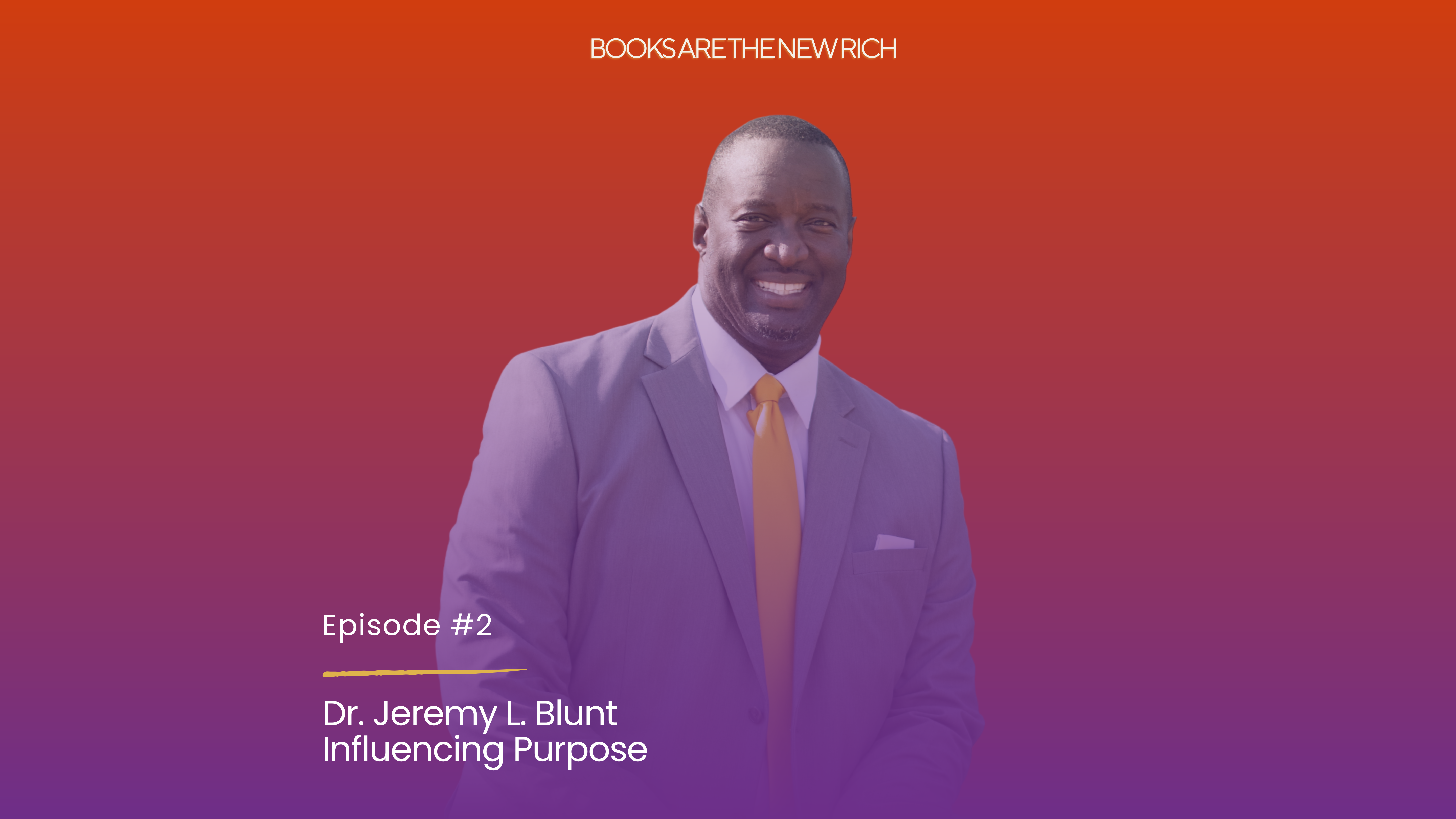 Influencing Purpose with Dr. Jeremy L. Blunt