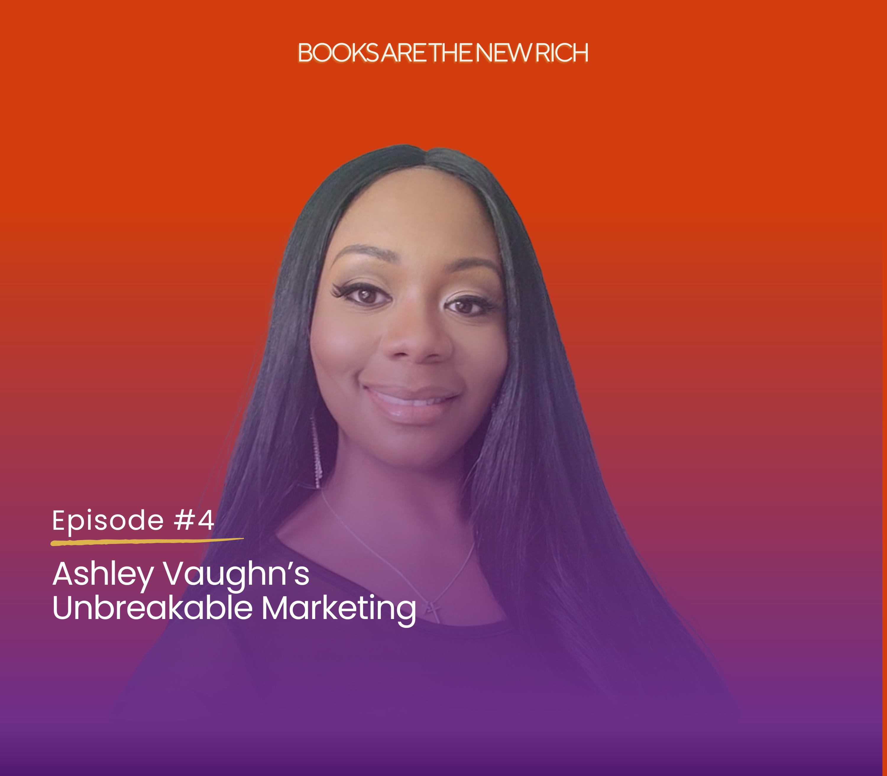 Ashley Vaughn's Unbreakable Marketing