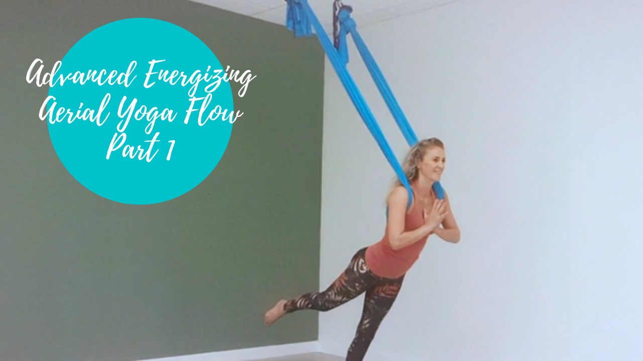 Advanced Energizing Aerial Yoga Flow Part 1 